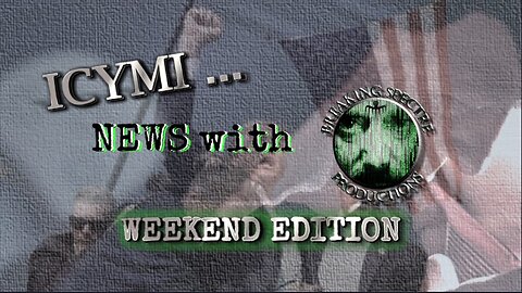 ICYMI News Weekend Edition: Shot Heard Around The World - 14-Jul-2024