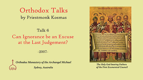 Talk 06: Can Ignorance be an Excuse at the Last Judgment?
