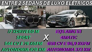ENTRE 2 CARROS - BMW i7 X MERCEDES EQS - LUXUOSOS, POTÊNTES, ESPAÇOSOS E ELÉTRICOS