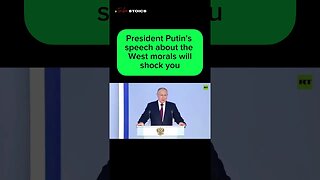 President Putin’s speech about the West lack of morals will leave you shocked #redpill