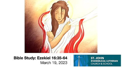 Bible Study: Ezekiel 16:35-64 — March 19, 2023