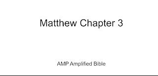 Audio Bible Reading Matthew 3 AMP version