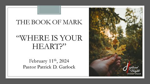 The Book of Mark 12:1-27 - "Where Is Your Heart"
