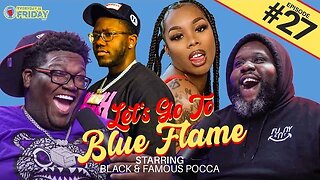 LET'S GO TO BLUE FAME | EVERYDAY IS FRIDAY SHOW