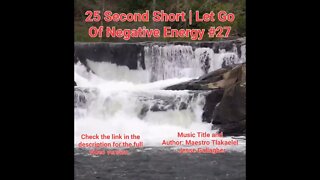 25 Second Short Of Let Go Of Negative Energy | #meditation #shorts #shortsvideo #waterfall #27