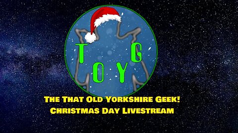 TOYG! Christmas Day Livestream - 25th December, 2022