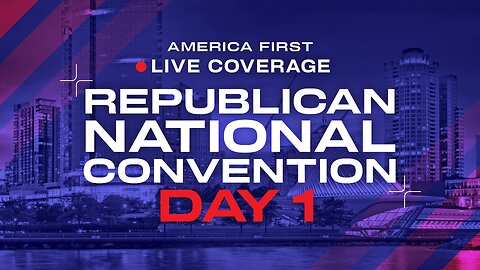 Republican National Convention Day 1 | America First Ep. 1356