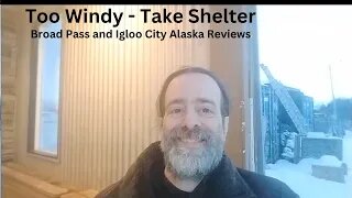 Alaska Part 5 - Review Of Broad Pass And Igloo City Alaska