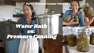 Pressure Canner Tutorial | How to Pressure Can Green Beans | Water Bath vs. Pressure Canning