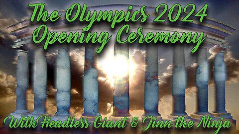 The Olympics 2024 Opening Ceremony with Headless Giant & Jinn The Ninja