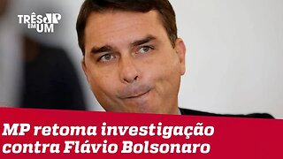 Ministério Público retoma investigação contra Flávio Bolsonaro e Queiroz