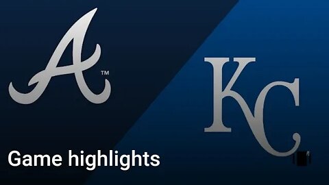 Atlanta Braves vs Kansas City Royals Game Highlights