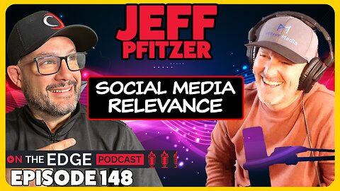 E148: Do Social Media Right or Not At All with Jeff Pfitzer