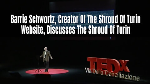 Barrie Schwortz, Creator Of The Shroud Of Turin Website, Discusses The Shroud Of Turin