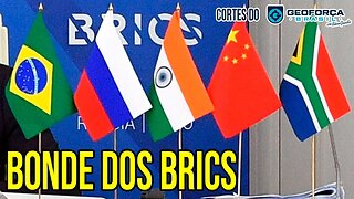 O Brasil no "Bonde" dos BRICS | Cortes do Geoforça