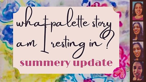 What palette story am I resting in? summery update!
