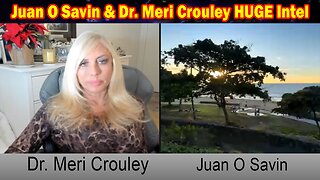 Juan O Savin & Dr. Meri Crouley HUGE Intel 11/29/23: "Time For A Showdown"