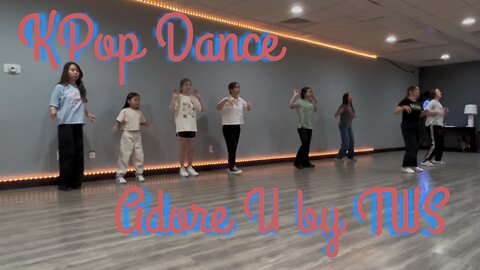 KPop Dance Class Las Vegas ~ "Adore U" by TWS