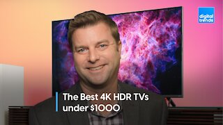Premium pictures. The Best 4K HDR TVs under $1000