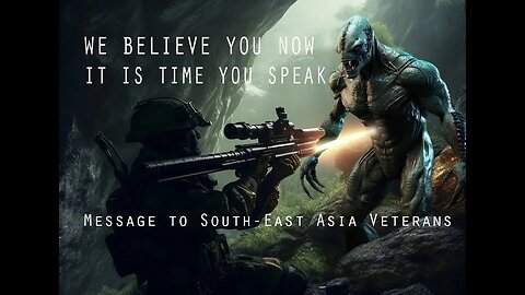 MESSAGE FOR SOUTH-EAST ASIA VETERANS ~ Time has come to testify!