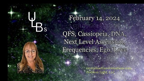 QFS, Cassiopeia, DNA, Next Level Ascension, DNA, Frequencies, Ego, Love 02-14-24