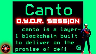 D.Y.O.R. Session: CANTO (Layer 1 DeFi Blockchain)