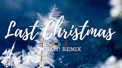 LAST CHRISTMAS - Wham! Remix 🎄[no copyright]