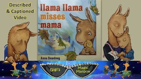 READ ALOUD (Described and Captioned Format): Llama Llama Misses Mama