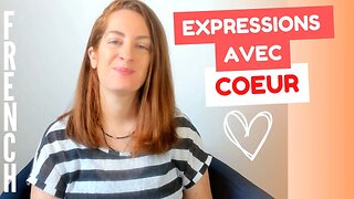Leçon de français : expressions avec le mot cœur