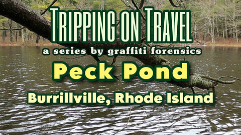 Tripping on Travel: Peck Pond, Burrillville, Rhode Island