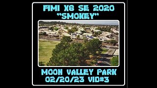 Fimi X8 SE 2020 Drone "Smokey" - Moon Valley Park - 02/20/23 Video #3