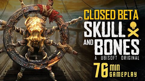Skull and Bones - Closed Beta | 76 Minutos Gameplay