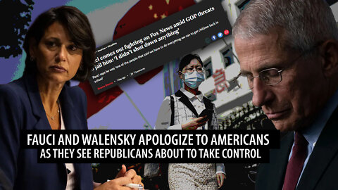 Fauci and Walensky APOLOGIZE to America as They See Republicans About to Take Full Control