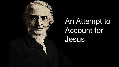 An Attempt to Account for Jesus – Alexander Maclaren