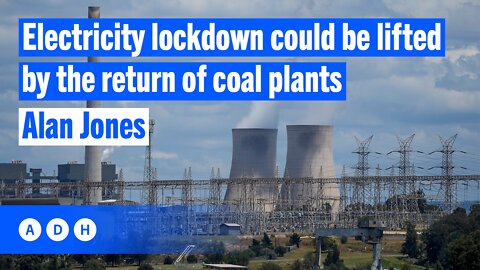 Electricity lockdown could be lifted by the return of coal plants | Alan Jones