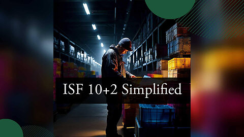 Safety First: Ensuring Compliance with ISF 10+2 for Hazardous Cargo