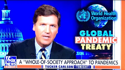 Tucker's Warning About The WHO Global Pandemic Treaty + Sussmann Trial Updates