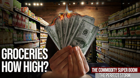 THE PERFECT STORM | Commodity Super Boom Could Groceries Rise 400%?!?