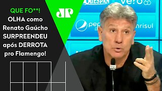 "NÃO ADIANTA! Quando o Flamengo RESOLVE JOGAR..." Renato Gaúcho É SINCERO após DERROTA do Grêmio!