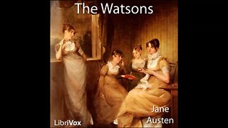 The Watsons by Jane Austen - FULL AUDIOBOOK