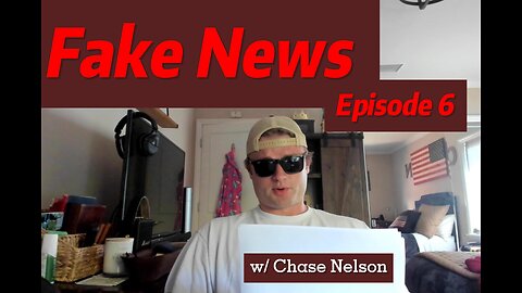 FAKE NEWS: Episode 6