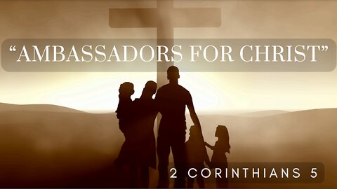 240714 "Ambassadors for Christ"