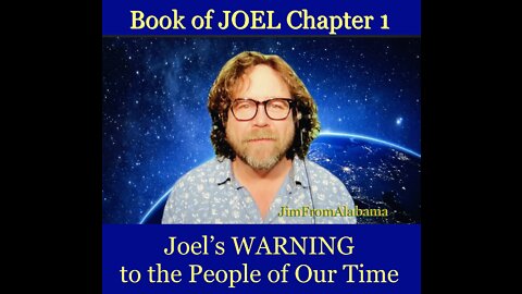 ITS GOING TO BIBLICAL ALRIGHT! JOEL CHAPTER 1