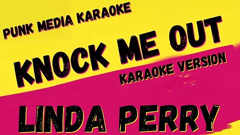 LINDA PERRY ✴ KNOCK ME OUT ✴ KARAOKE INSTRUMENTAL ✴ PMK