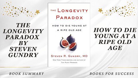 ‘The Longevity Paradox’ by Steven R. Gundry. How to Die Young at a Ripe Old Age | Book Summary