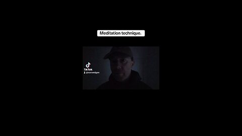 Meditation technique.