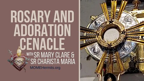 Rosary and Adoration Cenacle with MOME