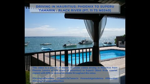 Driving in Mauritius: PHOENIX TO TAMARIN SUPER U (PT. 11 TS N0241)