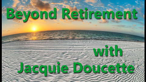 Emily was with Jacquie Doucette at Beyond Retirement Podcast