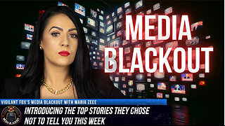 Media Blackout: 10 News Stories They Chose Not to Tell You - Episode 31